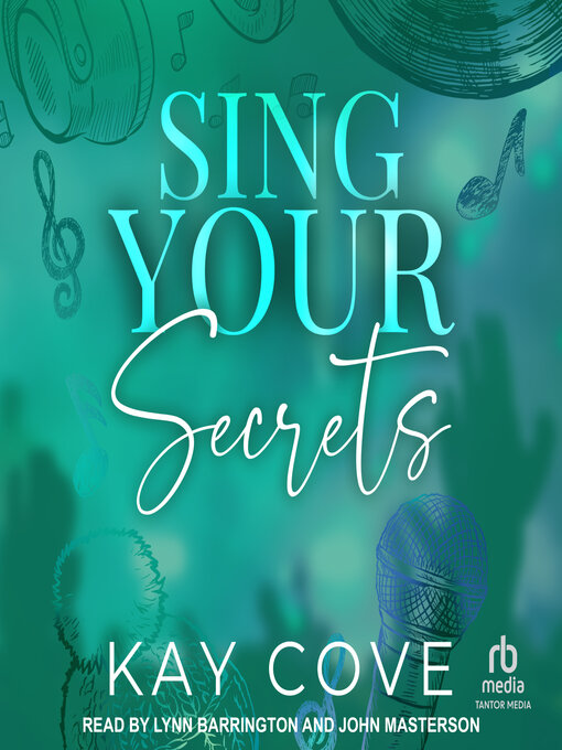 Title details for Sing Your Secrets by Kay Cove - Wait list